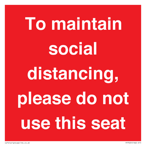To maintain social distancing, please do not use this seat